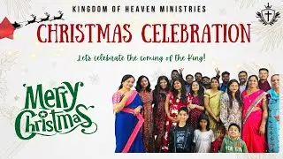 Christmas Celebration 2022 | Kingdom of Heaven Ministries | KOHM