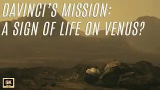 Why NASA&rsquo;s DAVINCI Mission Is Risking Everything to Reach Venus
