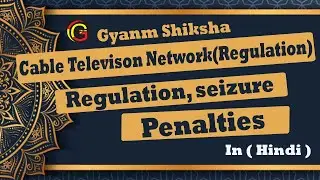 Cable Television Network(Regulation) Act 1995: Regulation, Seizure, Penalties under This Act(Hindi)