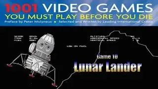 0010 - Lunar Lander - 1001 Video Games You Must Play Before You Die