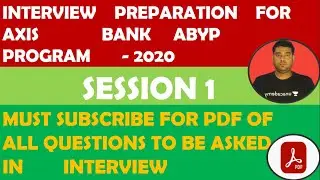 INTERVIEW PREPARATION FOR AXIS BANK ABYP PROGRAM 2020||||PREVIOUS YEAR QUESTIONS||SESSION 1||