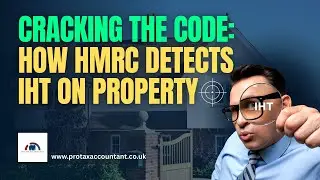 Cracking the Code: How HMRC Detects Inheritance Tax on UK Property Explained | Pro Tax Accountant