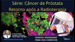 Próstata | Fiz Radioterapia e meu PSA Continua Subindo | A doença Voltou? Qual o Melhor Tratamento