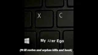 ALTER EGO (ft lil revive and orphan killa and hook) 