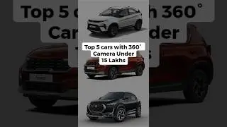 Top 5 cars with 360&deg; Camera under 15 lakhs #360degreecamera