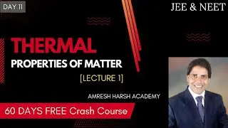 THERMAL PROPERTIES OF MATTER - [LECTURE 1] NEET Physics Crash Course | JEE & NEET | Amresh Choudhary