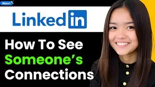How to See Someone&rsquo;s Connections on LinkedIn 2025 (Step By Step)