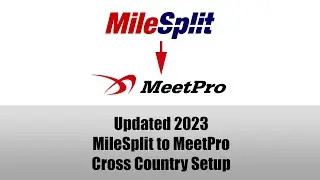 MileSplit to MeetPro - Cross Country Setup - Updated 2023