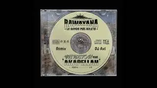 Rawayana, Akapellah - Veneka (Remix) x DJ Axl