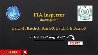 FIA Inspector Investigation Paper 2023 | Batch 1 | Batch 2 | Batch 3 | Batch 4 | Batch 5 | Solved