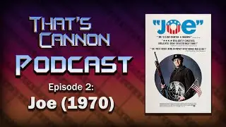 That's Cannon Podcast: Episode 2. Joe (1970)