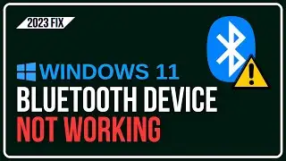 How To FIX Bluetooth Device Not Working On Windows 11 | FIX Bluetooth Issues in Windows 11