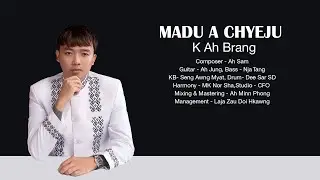 Madu A Chyeju - K Ah Brang I Kachin Gospel Song 2025