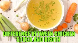 What's the Difference Between Chicken Stock and Broth?