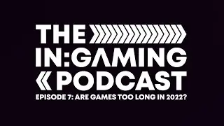 IN:GAMING PODCAST EPISODE 7: Valhalla, Elden Ring and Are Games Too Long?