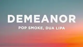 Pop Smoke - Demeanor (Lyrics) ft. Dua Lipa