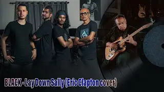 Lay down sally - Eric Clapton Cover by BLACK feat. Errol Andrade