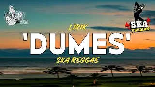 DUMES - WAWES ft GUYON WATON VERSI REGGAE SKA [LYRICS]