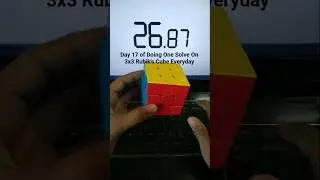 Day 17 of Doing One Solve On 3x3 Rubik's Cube Everyday | 26.87 | #rubikscube #moyu #moyuculture