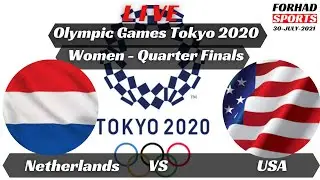 Netherlands(w) VS USA(w) Quarter Finals Live Score Olympic Games Tokyo 2020