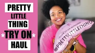 Pretty Little Thing Try On Haul - For Curvy Girls - Thick Girl Clothing