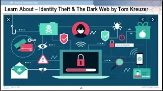 Car 2023/03/22 Identity Theft & The Dark Web by Tom Kreuzer