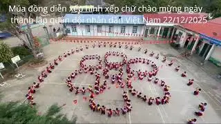 Múa đồng diễn chào mừng ngày thành lập Quân đội nhân dân Việt Nam 22/12 ( 22/12/2025)