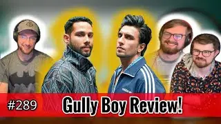 Gully Boy Review! | Movie Review | The Slice of Life Podcast