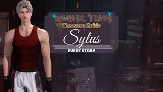Sylus: Wonder Trove - Treasure Guide FULL Event STORY | #loveanddeepspacecharacters #sylus