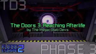 The Doors 3: Reaching Afterlife (Phase 3) by The Megacollab Devs | FE2CM [ft. ItzJayRBX]