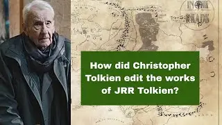 The Life and Legacy of Christopher Tolkien