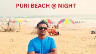 Beautiful Jagannath Puri Beach @ Night...High tides beach and Pleasant beach..Must visit beach 