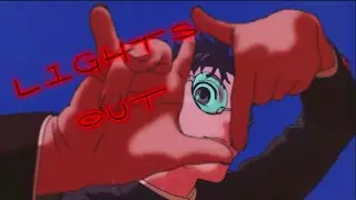 Anime mix [AMV] lights out by MSI