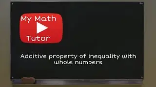 Additive property of inequality with whole numbers