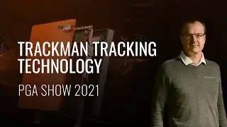 TrackMan Tracking Technology - The Virtual PGA Show 2021