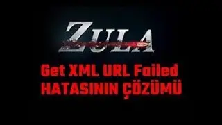 Zula get XML failed hatası &ccedil;&ouml;z&uuml;m