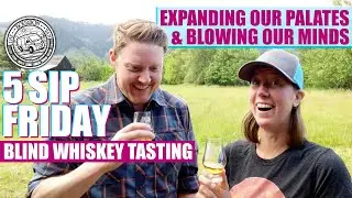 Blind Whisky Tasting at a Vineyard: 5 Sip Friday Season 2 Episode 8