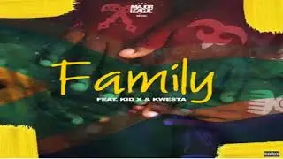 Major League &ndash; Family ft. Kwesta & Kid X