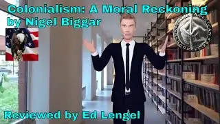 Colonialism: A Moral Reckoning by Nigel Biggar