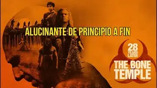 REVIEW 28 YEARS LATER BONE TEMPLE. ALUCINANTE DE PRINCIPIO A FIN