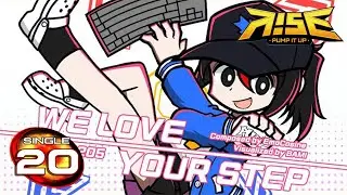 [PUMP IT UP RISE!] We Love Your Step S20