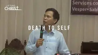 I Die Daily | Pastor Bryan Tolentino | Lifting Christ