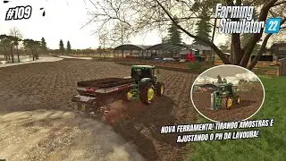 Comprei o Colhedor de Amostras e Corrigi o PH do novo Campo/O Pioneiro/Farming Simulator 22 #109