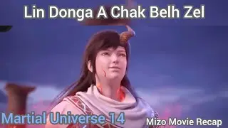 Lin Dong-an Hua Zong-a A That | Martial Universe 14 | mizo movie recap | donghua anime mizo recap