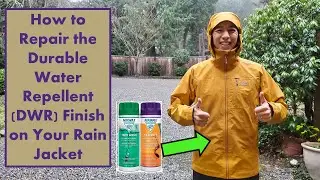 How to Repair the Durable Water Repellent (DWR) Finish on Your Rain Jacket