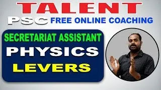 KERALA PSC | Degree Level |  Secretariat Assistant | PHYSICS | LEVERS