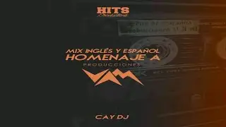 Producciones Vam (Homenaje Ingles & Español Vieja Escuela) Hits Productions Ft Cay Dj 2021