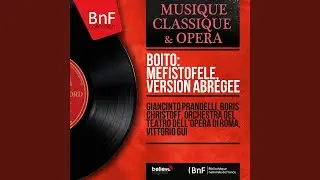 Mefistofele, Act II, Scene 2: Su,&nbsp;cammina,&nbsp;cammina,&nbsp;cammina