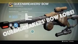 Queenbreakers' Bow Lore!