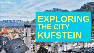 Exploring Kufstein in Austria